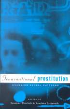 Transnational Prostitution: Changing Patterns in a Global Context