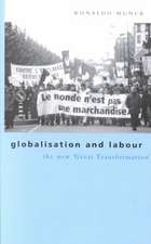 Globalisation and Labour: The New 'Great Transformation'