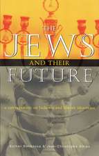 The Jews and Their Future: A Conversation on Judaism and Jewish Identities