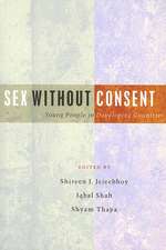 Sex Without Consent: Young People in Developing Countries