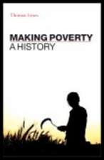 Making Poverty: A History