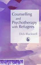 Counselling and Psychotherapy with Refugees: Coping with Disasters and Acute Traumas