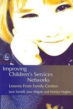 Improving Children's Services Networks: Lessons from Family Centres