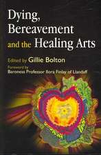 Dying, Bereavement, and Healing Arts