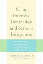 Using Intensive Interaction and Sensory Integration