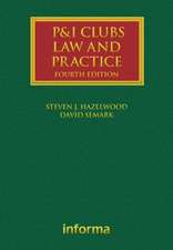 P&I Clubs: Law and Practice