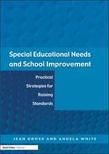 Special Educational Needs and School Improvement: Practical Strategies for Raising Standards