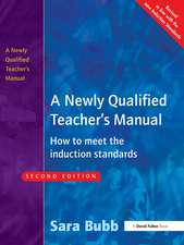 A Newly Qualified Teacher's Manual: How to Meet the Induction Standards