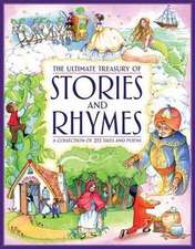 The Ultimate Treasury of Stories and Rhymes: A Collection of 215 Tales and Poems