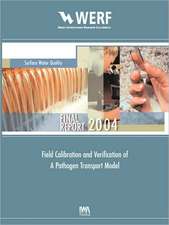 Field Calibration and Verification of a Pathogen Transport Model