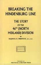 BREAKING THE HINDENBURG LINE, The Story of the 46th (North Midland) Division