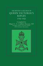 HISTORY & RECORDS OF QUEEN VICTORIA'S RIFLES 1792-1922 Volume Two