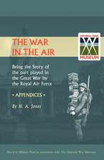 War in the Air. (Appendices). Being the Story of the Part Played in the Great War by the Royal Air Force