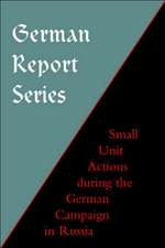 German Report Series: Small Unit Actions During the German Campaign in Russia