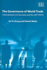 The Governance of World Trade – International Civil Servants and the GATT/WTO