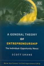 A General Theory of Entrepreneurship – The Individual–Opportunity Nexus