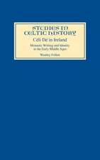 Céli Dé in Ireland – Monastic Writing and Identity in the Early Middle Ages