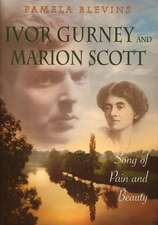 Ivor Gurney and Marion Scott – Song of Pain and Beauty