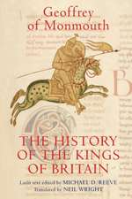 The History of the Kings of Britain – An edition and translation of the De gestis Britonum [Historia Regum Britanniae]