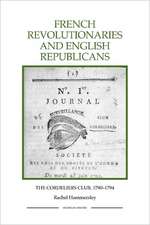 French Revolutionaries and English Republicans – The Cordeliers Club, 1790–1794