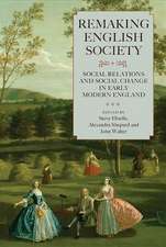 Remaking English Society – Social Relations and Social Change in Early Modern England