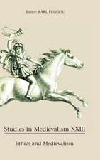 Studies in Medievalism XXIII – Ethics and Medievalism