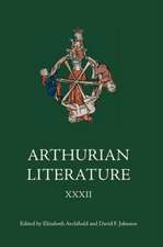 Arthurian Literature XXXII