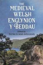 The Medieval Welsh Englynion y Beddau – The ′Stanzas of the Graves′, or ′Graves of the Warriors of the Island of Britain′, attributed to