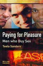 Paying for Pleasure: Men Who Buy Sex