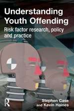 Understanding Youth Offending: Risk Factor Reserach, Policy and Practice