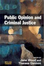 Public Opinion and Criminal Justice: Context, Practice and Values