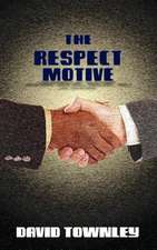 The Respect Motive