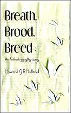 Breath, Brood, Breed