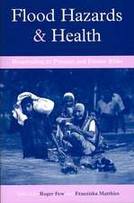 Flood Hazards and Health: Responding to Present and Future Risks