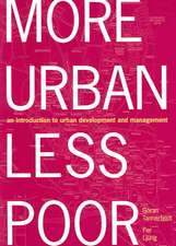 More Urban Less Poor: An Introduction to Urban Development and Management