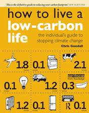 How to Live a Low-Carbon Life: The Individual's Guide to Stopping Climate Change