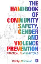 The Handbook of Community Safety Gender and Violence Prevention: Practical Planning Tools