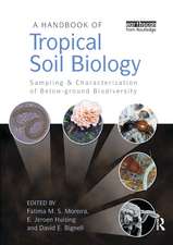 A Handbook of Tropical Soil Biology: Sampling and Characterization of Below-ground Biodiversity