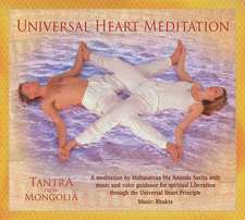 Tantra from Mongolia: Universal Heart Meditation