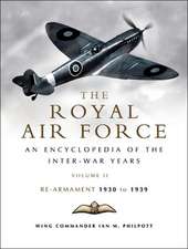 The Royal Air Force 1930 to 1939, Volume 2: Rearmament