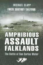 Amphibious Assault Falklands: the Battle of San Carlos Water