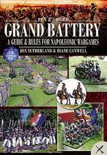 Grand Battery: A Guide and Rules for Napoleonic Wargames