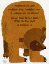 Martin, B: Brown Bear, Brown Bear, What Do You See? In Tamil