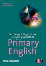 Becoming a Higher Level Teaching Assistant: Primary English