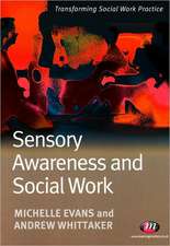 Sensory Awareness and Social Work