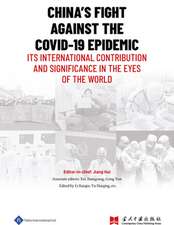 China's Fight Against the Covid-19 Epidemic: Its International Contribution and Significance in the Eyes of the World