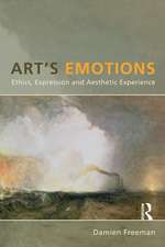 Art's Emotions: Ethics, Expression and Aesthetic Experience