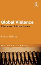 Global Violence: Ethical and Political Issues