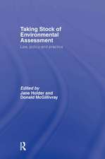 Taking Stock of Environmental Assessment: Law, Policy and Practice