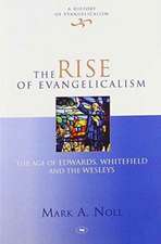 The Rise of Evangelicalism